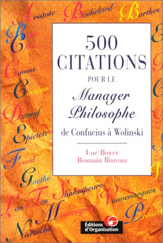 500 citations pour le manager philosophe : de Confucius à Wolinski
