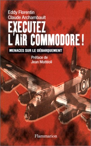Éxécutez l'Air Commodore ! : menaces sur le débarquement