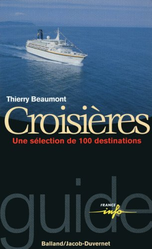 Croisières : une sélection de 100 destinations