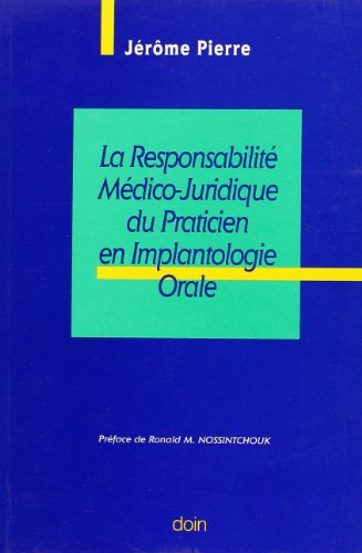 La Responsabilité médico-juridique du praticien en implantologie orale