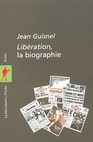 Libération, la biographie