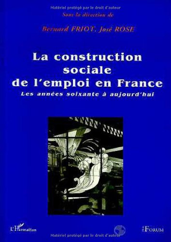 La construction sociale de l'emploi en France