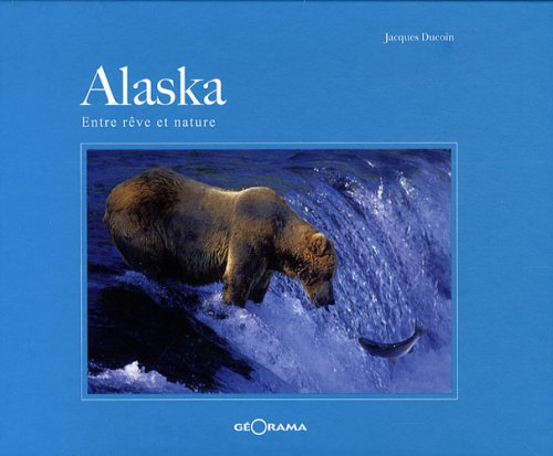 Alaska : entre rêve et nature