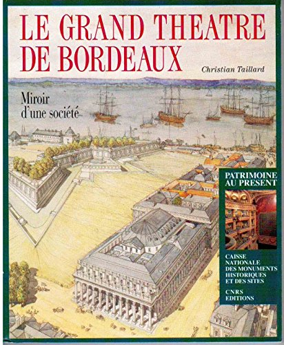le grand théâtre de bordeaux: miroir d'une société