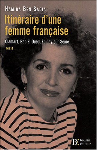 Itinéraire d'une femme française : Clamart, Bab El-Oued, Epinay-sur-Seine