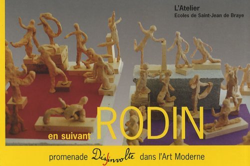 En suivant Rodin : promenade désinvolte dans l'art moderne
