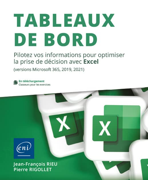 Tableaux de bord : pilotez vos informations pour optimiser la prise de décision avec Excel (versions