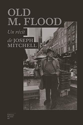Old M. Flood - Joseph Mitchell