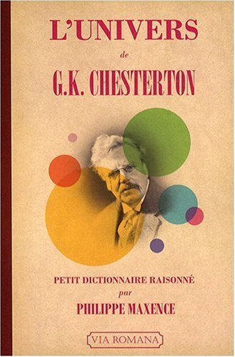L'univers de G.K. Chesterton : petit dictionnaire raisonné