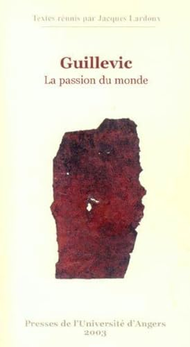 Guillevic, la passion du monde : actes du colloque international de poésie, les 24-25 mai 2002