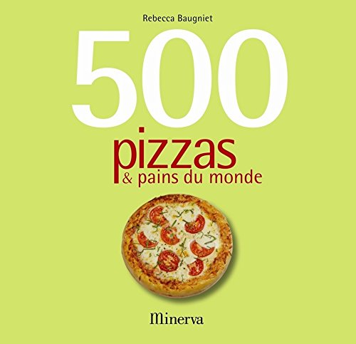500 pizzas & pains du monde