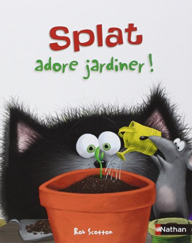 Splat le chat. Vol. 14. Splat adore jardiner !