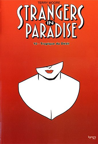 Strangers in paradise. Vol. 10. Tropique du désir
