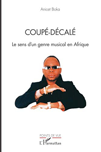 Coupé-décalé : le sens d'un genre musical en Afrique