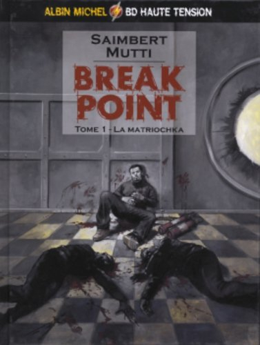 Break point. Vol. 1. La matriochka
