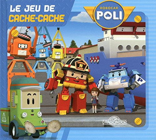 Robocar Poli. Le jeu de cache-cache