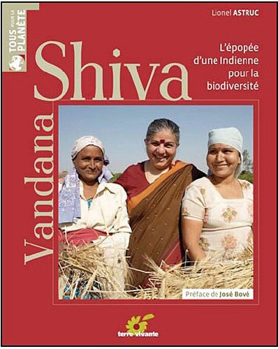 Vandana Shiva : victoires d'une Indienne contre le pillage de la biodiversité