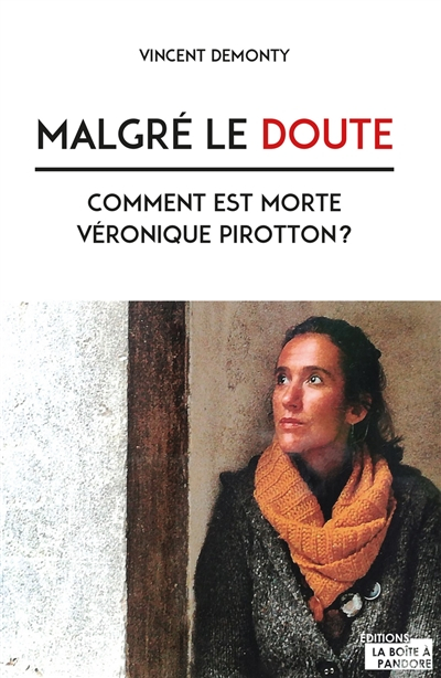 Malgré le doute : comment est morte Véronique Pirotton ?