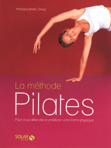 La méthode Pilates : pour vous détendre et améliorer votre forme physique