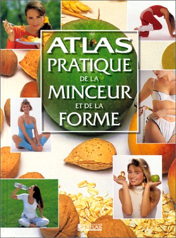 atlas pratique de la minceur et de la forme