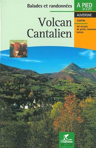 Volcan cantalien : 49 circuits de petite randonnée