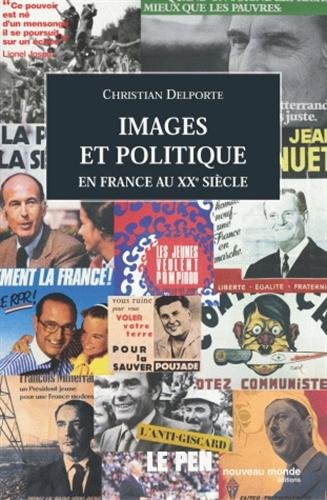 Images et politique en France au XXe siècle