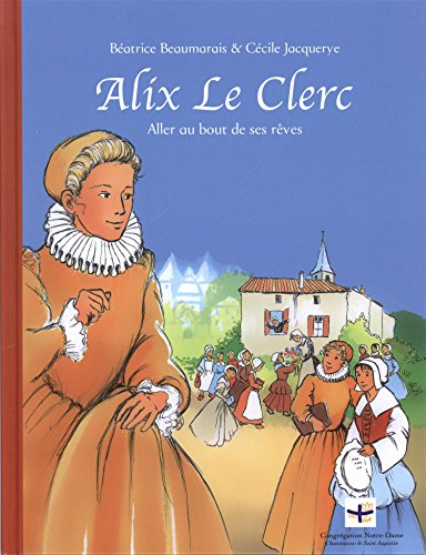 Alix Le Clerc : aller au bout de ses rêves