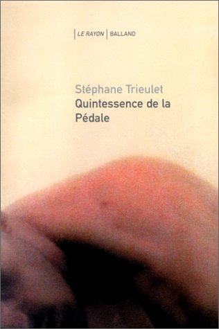 La quintessence de la pédale