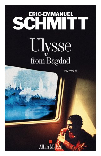 Ulysse from Bagdad - Eric-Emmanuel Schmitt