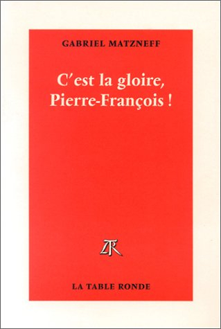 C'est la gloire, Pierre-François !