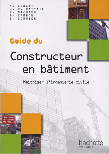 Guide du constructeur en bâtiment : maîtriser l'ingénierie civile