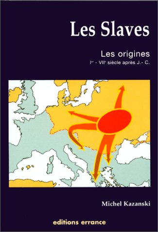 Les Slaves : les origines Ier-VIIe siècles après J.-C.