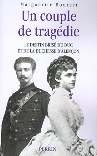 Un couple de tragédie : le destin brisé du duc et de la duchesse d'Alençon