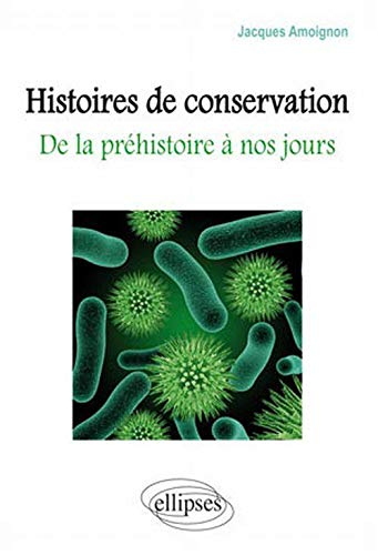 Histoire de conservation : de la préhistoire à nos jours