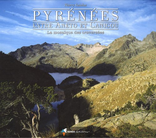 Pyrénées, entre Aneto et Canigou