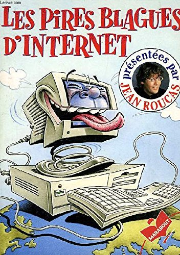 Les pires blagues d'Internet. Vol. 1