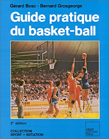 Guide pratique du basket-ball