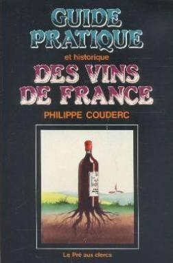 Guide pratique et historique des vins de France