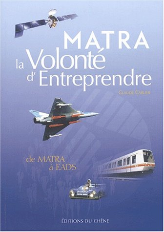 Matra, la volonté d'entreprendre