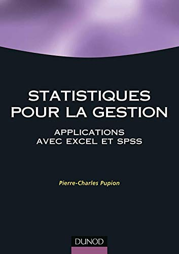 Statistiques pour la gestion : applications Excel et SPSS