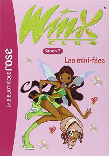 Winx Club. Vol. 7. Les mini-fées