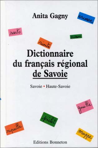Dictionnaire du français régional de Savoie : Savoie, Haute-Savoie