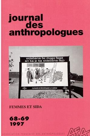 journal des anthropologues n, 68-69: femmes et sida