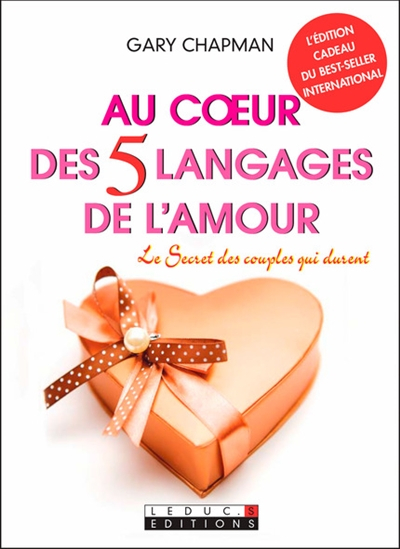 Au coeur des 5 langages de l'amour : le secret des couples qui durent