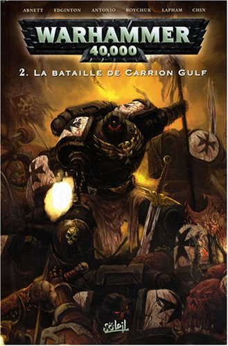 Warhammer 40.000. Vol. 2. La bataille de Carrion Gulf
