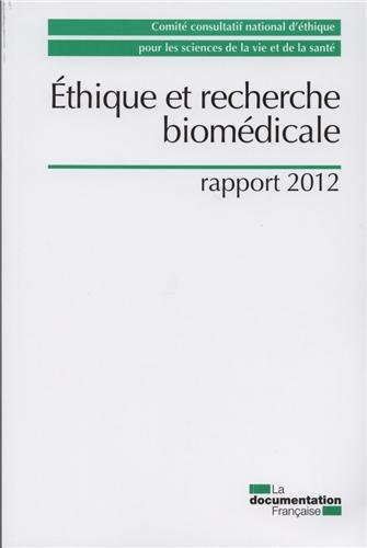 Ethique et recherche biomédicale : rapport 2012