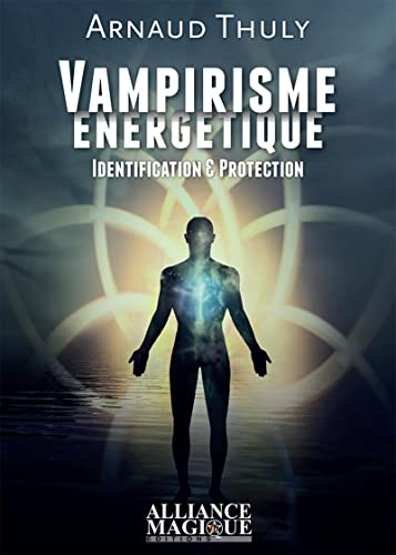 Vampirisme énergétique : identification & protection