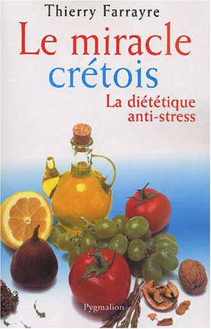 Le miracle crétois : la diététique anti-stress