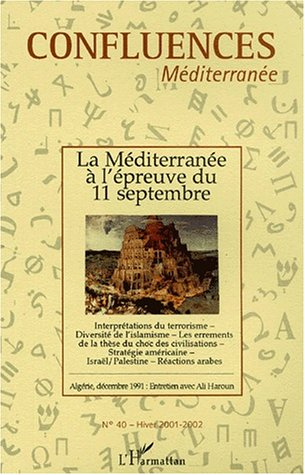 Confluences Méditerranée, n° 40. La Méditerranée à l'épreuve du 11 septembre
