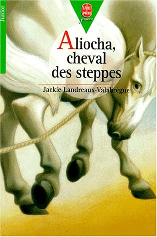 Aliocha, cheval des steppes